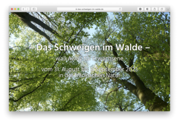 <a href="http://www.das-schweigen-im-walde.de" target="_blank">www.das-schweigen-im-walde.de</a><br />WalkAway für Erwachsene in der fränkischen Natur<br />Mai 2023 - Technologie: HTML (3/23)